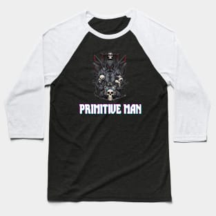 Primitive Man Baseball T-Shirt